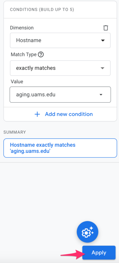 GA4 screen showing how to add filter Dimension = Hostname, Match type = exactly matches, Value = your root URL (i.e. aging.uams.edu)